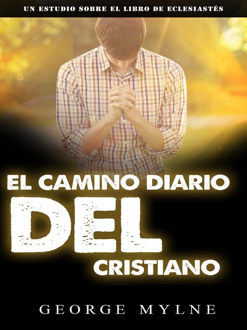 Title details for El camino diario del cristiano by GEORGE MYLNE - Available